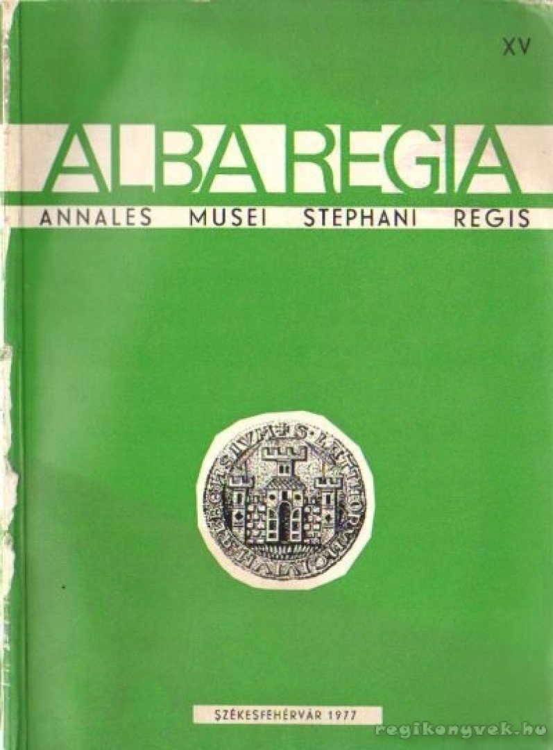 Fitz Jenő - Alba Regia XV. [antikvár]