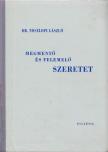 DR. NOSZLOPI LÁSZLÓ - Megmentő és felemelő szeretet [antikvár]