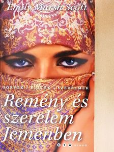 Emily Marsh Scott - Remény és szerelem Jemenben [antikvár]