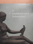 Bőgel József - A képzőművészetek Debrecenben [antikvár]