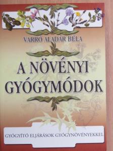 Varró Aladár Béla - A növényi gyógymódok [antikvár]