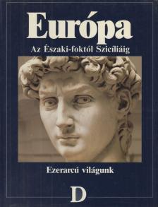 Balla Zsuzsa (szerk.), Agárdi Péter, Dr. Veres Gáborné (szerk.) - Európa [antikvár]