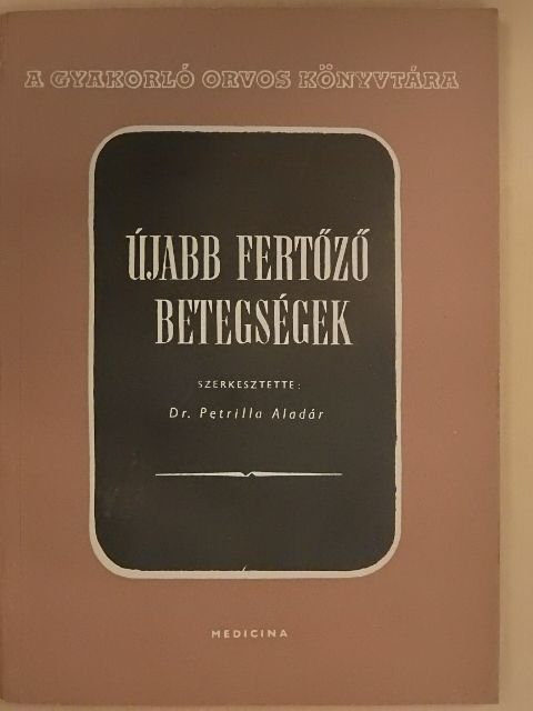 Dr. Alföldy Zoltán - Újabb fertőző betegségek [antikvár]