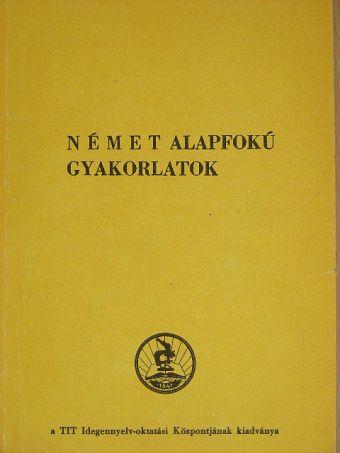 Dr. Takács Jánosné - Német alapfokú gyakorlatok [antikvár]