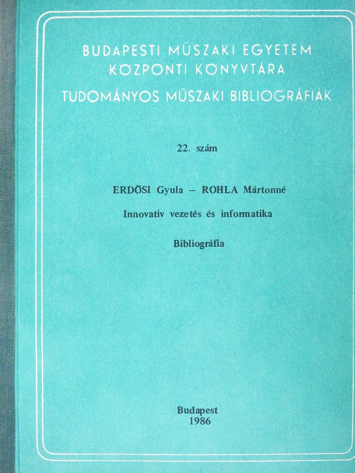 Erdősi Gyula - Innovativ vezetés és informatika (dedikált példány) [antikvár]