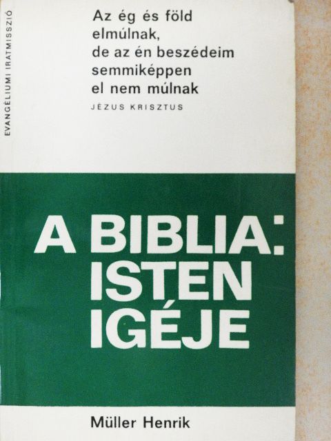 Müller Henrik - A Biblia: Isten igéje [antikvár]