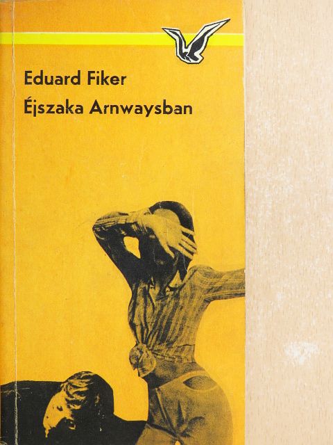 Eduard Fiker - Éjszaka Arnwaysban [antikvár]