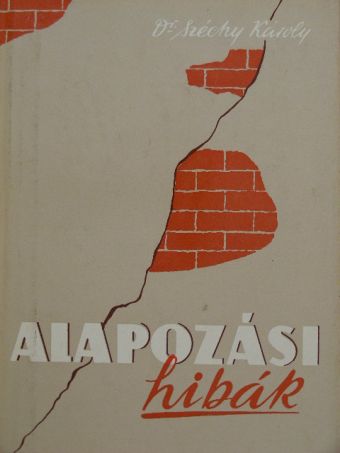Dr. Széchy Károly - Alapozási hibák [antikvár]