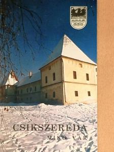 Mihály Zita - Csíkszereda - Mikó-vár [antikvár]