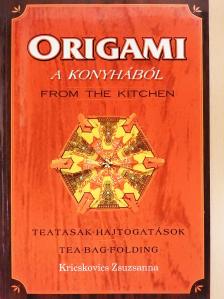 Kricskovics Zsuzsanna - Origami a konyhából (dedikált példány) [antikvár]