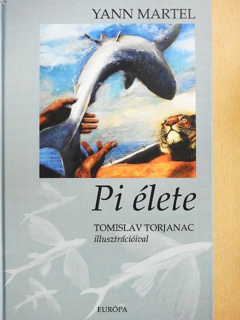 Yann Martel - Pi élete [antikvár]