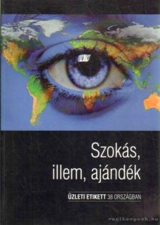 Fincziczki Béla (szerk.), Németh Andrea - Szokás, illem, ajándék [antikvár]