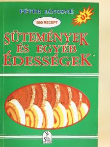 Péter Jánosné - Sütemények és egyéb édességek [antikvár]