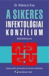Rákóczi Éva(dr.) - A sikeres infektológiai konzílium kézikönyve