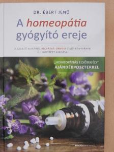 Dr. Ébert Jenő - A homeopátia gyógyító ereje [antikvár]