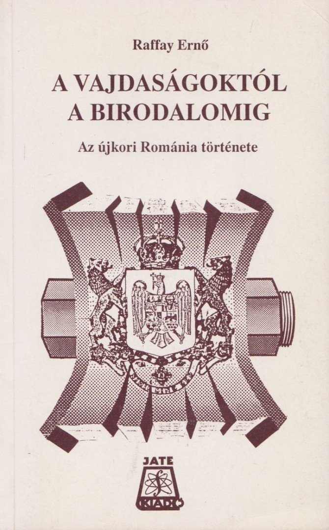 Raffay Ernő - A vajdaságoktól a birodalomig [antikvár]