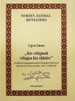 Ugrai János - "Kis világnak világos kis tüköre" [antikvár]
