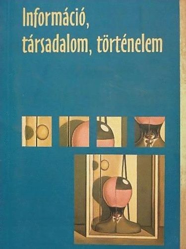 Z. Karvalics László - Információ, társadalom, történelem [eKönyv: pdf]