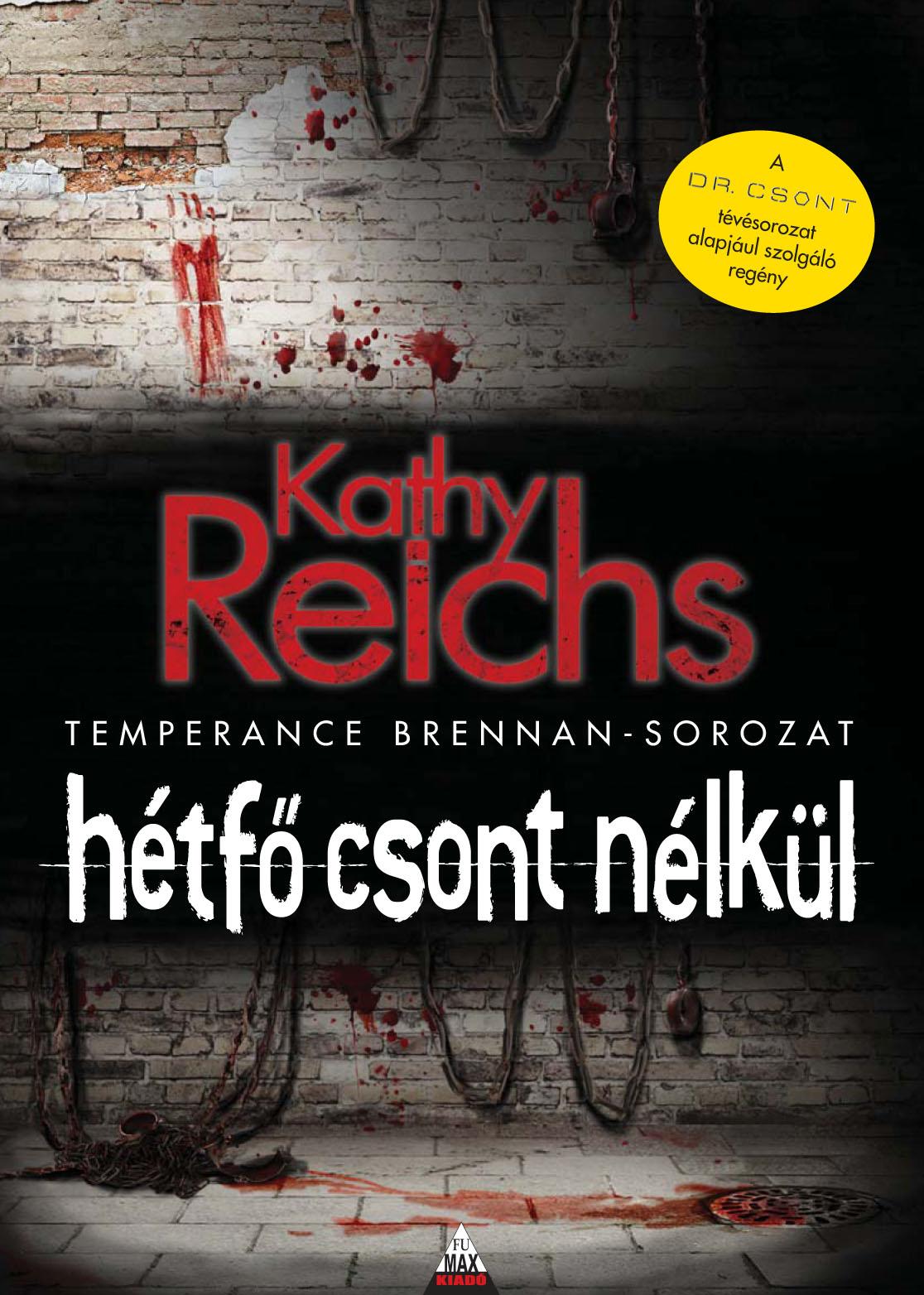 Kathy Reichs - Hétfő csont nélkül