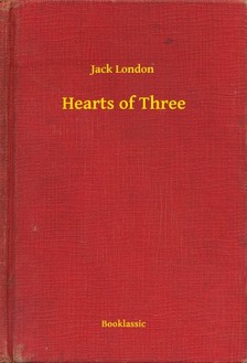 Jack London - Hearts of Three [eKönyv: epub, mobi]