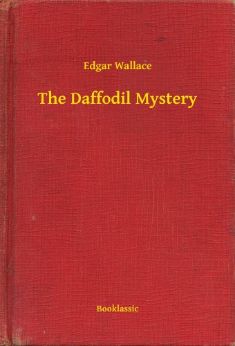 Edgar Wallace - The Daffodil Mystery [eKönyv: epub, mobi]