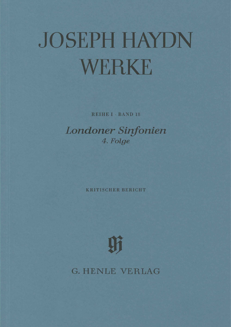 JOSEPH HAYDN WERKE I,18 LONDONER SINFONIEN UM 4. FOLGE KRITISCHER BERICHT (VERF. VON H. UNVERRICHT)
