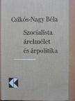 Dr. Csikós-Nagy Béla - Szocialista árelmélet és árpolitika [antikvár]