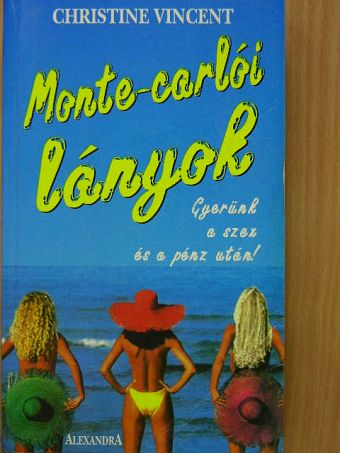 Christine Vincent - Monte-carlói lányok [antikvár]