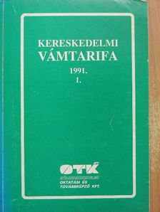 Kereskedelmi vámtarifa 1991. 1. [antikvár]