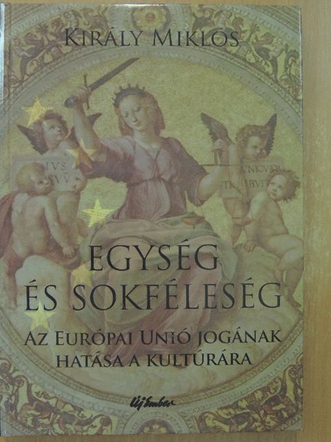 Király Miklós - Egység és sokféleség [antikvár]