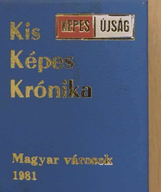 Antal Károly - Kis Képes Krónika (minikönyv) (számozott) [antikvár]