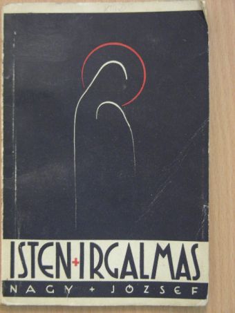 Dr. Nagy József Győző - Isten irgalmas [antikvár]