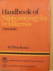 Kassai Tibor - Handbook of Nippostrongylus brasiliensis (Nematode) [antikvár]