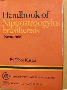 Kassai Tibor - Handbook of Nippostrongylus brasiliensis (Nematode) [antikvár]