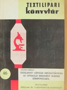 Lugosi Károly - Kezelendő gépszám meghatározása az optimális eredmény elérése szempontjából [antikvár]