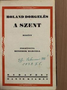 Roland Dorgelés - A szent [antikvár]