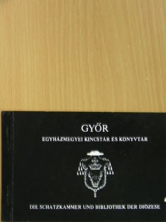 H. Kolba Judit - Győr - Egyházmegyei Kincstár és Könyvtár [antikvár]