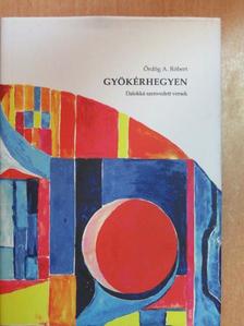 Ördög A. Róbert - Gyökérhegyen [antikvár]