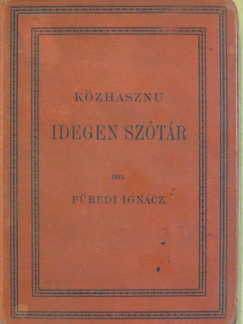 Füredi Ignácz - Közhasznu Idegen Szótár [antikvár]