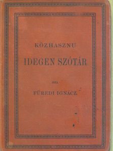 Füredi Ignácz - Közhasznu Idegen Szótár [antikvár]