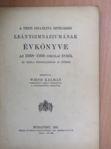 A Pesti Izraelita Hitközség Leánygimnáziumának évkönyve az 1938-1939. iskolai évről [antikvár]