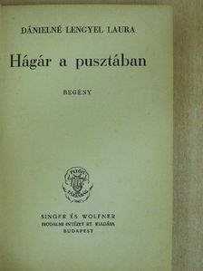 Dánielné Lengyel Laura - Hágár a pusztában [antikvár]