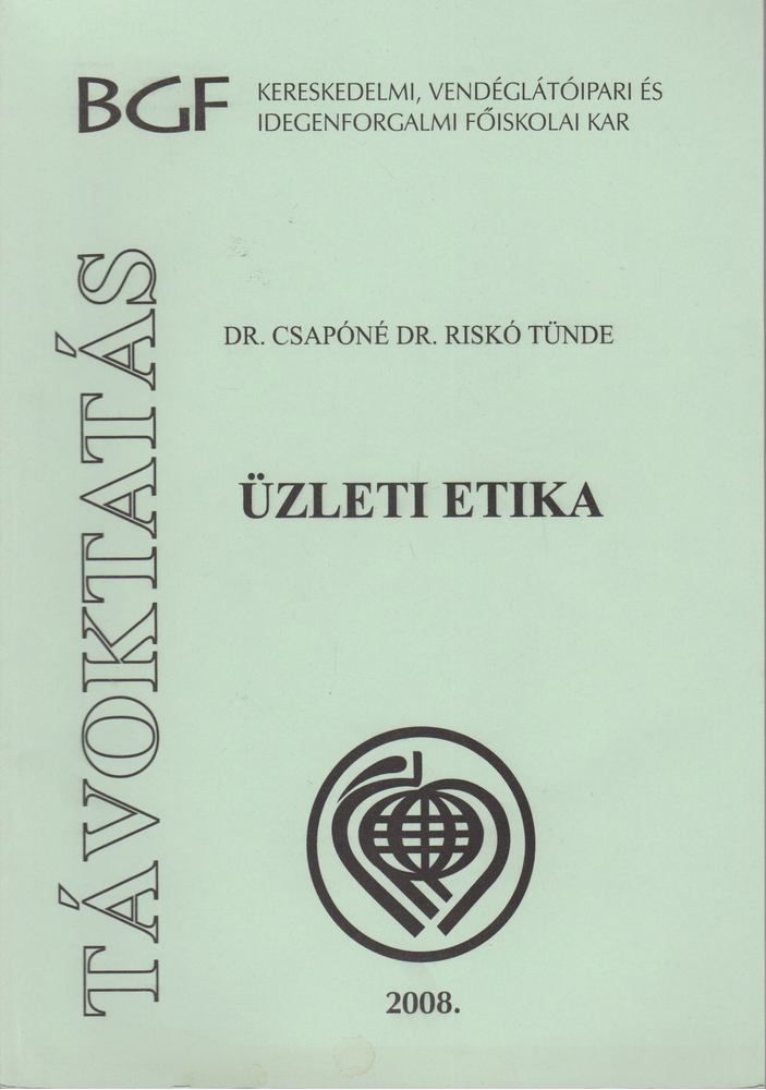 Dr. Csapóné Dr. Riskó Tünde - Üzleti etika [antikvár]