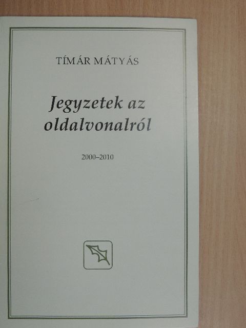 Tímár Mátyás - Jegyzetek az oldalvonalról [antikvár]