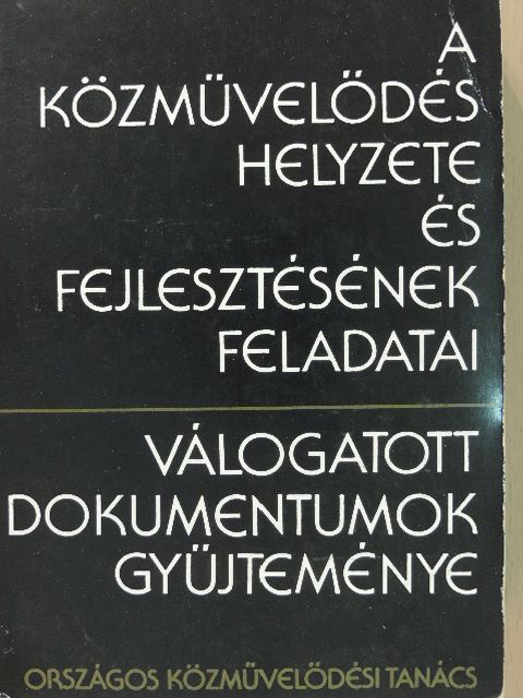 A közművelődés helyzete és fejlesztésének feladatai [antikvár]