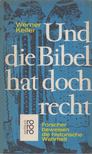 Keller, Werner - Und die Bibel hat doch recht [antikvár]