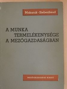 Makaruk Ludwik - A munka termelékenysége a mezőgazdaságban [antikvár]