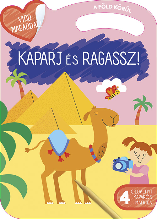 .- - Kaparj és ragassz! - A Föld körül