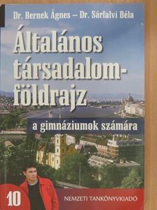 Dr. Bernek Ágnes - Általános társadalomföldrajz 10. [antikvár]