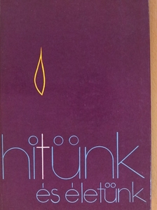 Bognár Lajos - Hitünk és életünk [antikvár]